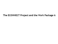 The ECONNECT Project and the Work Package 6