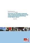 Overview of education programs and vocational trainings for energy saving and producing buildings in the Alpine Space
