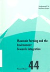 Moutain Farming and the Environment: Towards Integration Perspectives for mountain policies