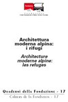 Architettura moderna alpina: i rifugi / Architecture moderne alpine: les refuges