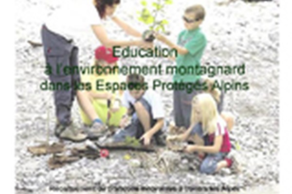 Die Erziehung zum alpinen Umweltbewusstsein in den Schutzgebieten der Alpen: eine erste Sammlung von Initiativen