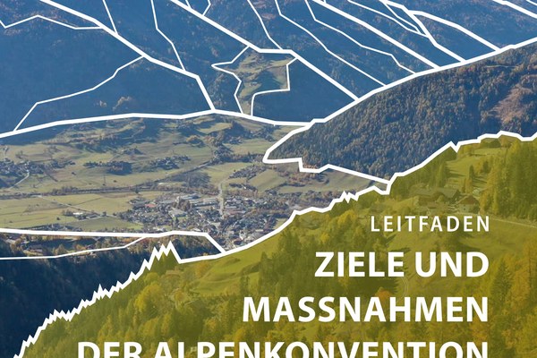 Neuer Leitfaden: Integration der Alpenkonvention in die Raumplanungspraxis