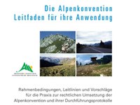 Die Alpenkonvention - Leitfaden für ihre Anwendung