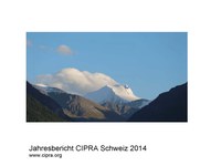 Jahresbericht CIPRA Schweiz 2014