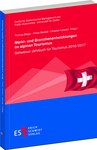 Markt- und Branchenentwicklungen im alpinen Tourismus. Schweizer Jahrbuch für Tourismus 2016/2017.